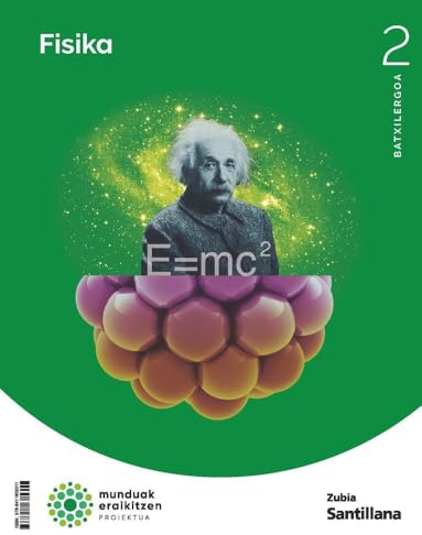 Fisica 2 bch construyendo mundos zubia (MUNDUAK ERAIKITZEN)