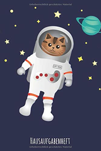 Hausaufgabenheft: Astronaut / Weltraum | Dein Hausaufgaben Planer mit Katze für das ganze Schuljahr 2019/2020 | zum Eintragen von Hausaufgaben in ... | Mit Stundenplan | ca. DIN A 5, 118 Seit