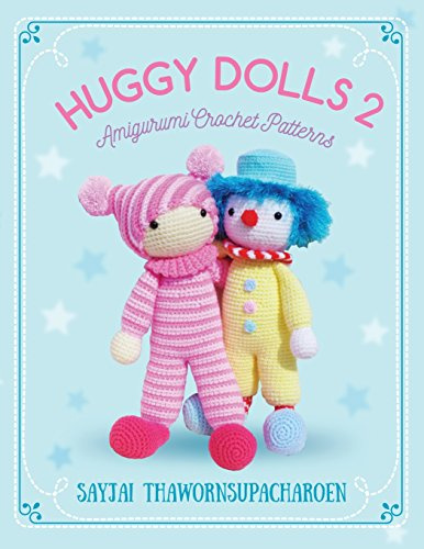 Huggy Dolls 2: Amigurumi Crochet Patterns (Sayjai's Amigurumi Crochet Patterns)