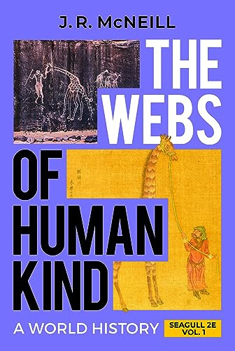 The Webs of Humankind: A World History (Volume 1)