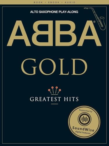 ABBA Gold: Saxophone Playalong. Enthält Online-Audio