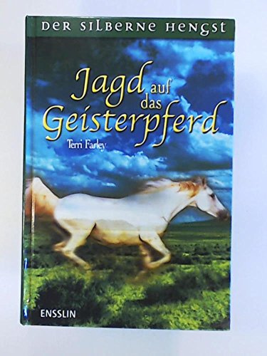 Jagd auf das Geisterpferd (Ensslin im Arena Verlag)