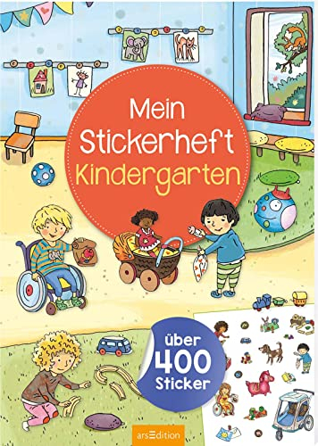 Mein Stickerheft – Kindergarten: Über 400 Sticker | Stickerbuch für Kinder ab 3 Jahren (Mein Stickerbuch)