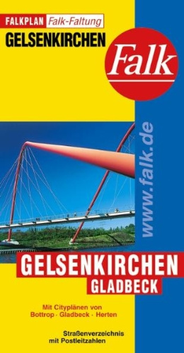 Falkplan Falk-Faltung Gelsenkirchen / Gladbeck: Mit Ortsteilen von Bottrop, Herten. Straßenverzeichnis mit Postleitzahlen