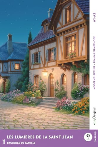 Les lumières de la Saint-Jean - Französische Krimi-Lektüre A1-A2 (+ Audio-Online): Mit der Frank-Lesemethode leicht verständlich gemacht (Französisch lernen mit Lernkrimis A1-A2 | Frank-Lesemethode)