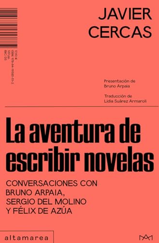 La aventura de escribir novelas: Conversaciones con Bruno Arpaia, Sergio del Molino y Félix de Azúa: 03 (Maestrale)