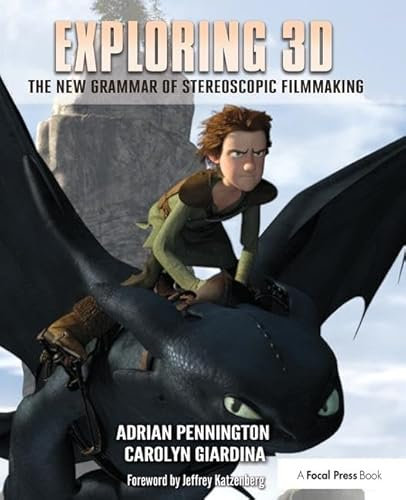 Exploring 3D: The New Grammar of Stereoscopic Filmmaking