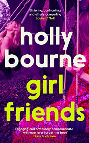 Girl Friends: the unmissable, thought-provoking and funny novel from the author of SO THRILLED FOR YOU