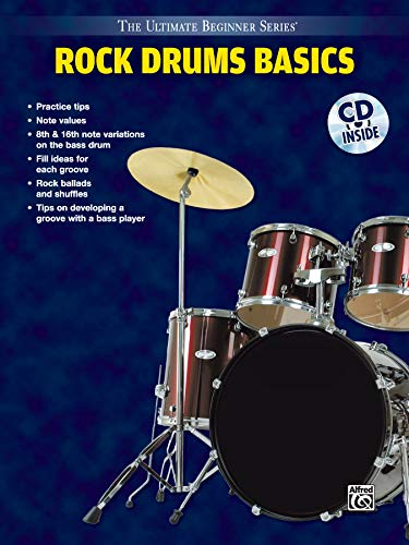 Ultimate Beginner Rock Drums Basics: Steps One & Two, Book & CD [With CD] (The Ultimate Beginner Series)