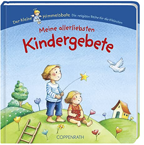 Meine allerliebsten Kindergebete (Der Kleine Himmelsbote)
