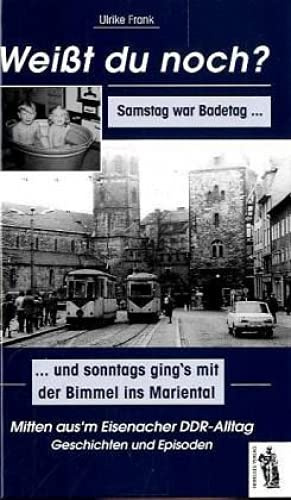 Mitten aus'm Eisenacher DDR Alltag: Geschichten und Episoden