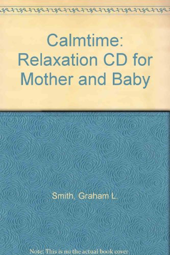 Calmtime: Relaxation CD for Mother and Baby