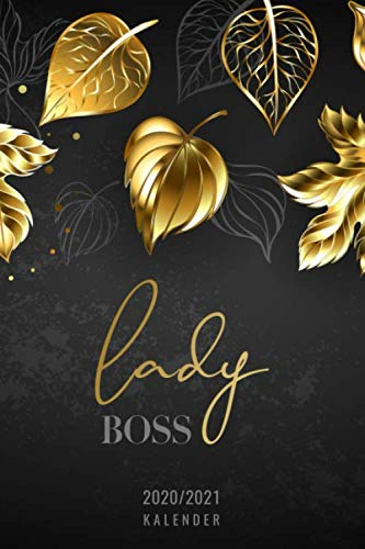 2020/2021 Kalender Lady Boss: Schwarz Gold Blätter Motiv • 18 Monate Kalender • Apr. 2020 bis Okt. 2021 Terminplaner, Wochen- und Monatskalender • 1 ... - perfekt, um Termine im Blick zu behalten