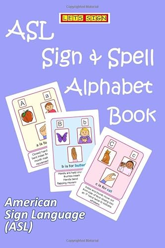 ASL SIGN & SPELL ABC Alphabet Book: American Sign Language (ASL) (LET'S SIGN)