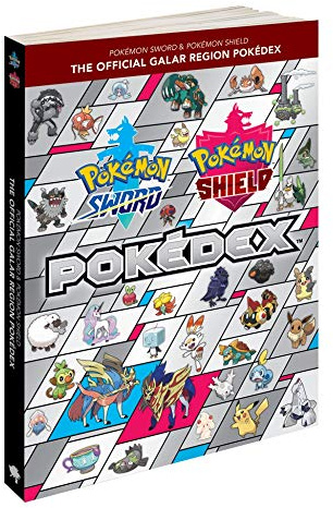 The Pokemon Sword & Pokemon Shield: Official Galar Region Pokedex