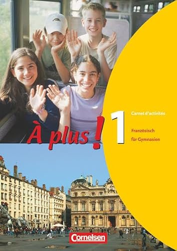 À plus 1 - Carnet d'activités (Arbeitsbuch) - Französisch für Gymnasien (Sekundarstufe I)