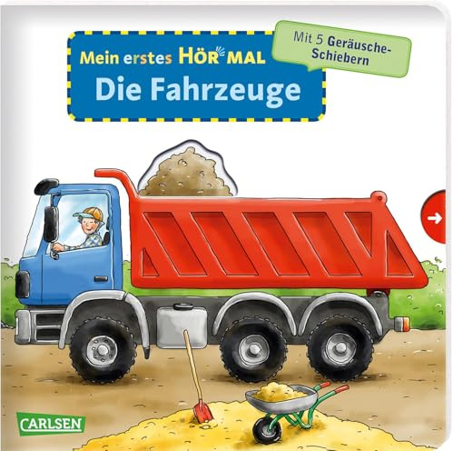 Mein erstes Hör mal (Soundbuch ab 1 Jahr): Die Fahrzeuge: Zum Hören, Schauen und Mitmachen ab 1 Jahr. Mit stabilen Geräusche-Schiebern für die Allerkleinsten