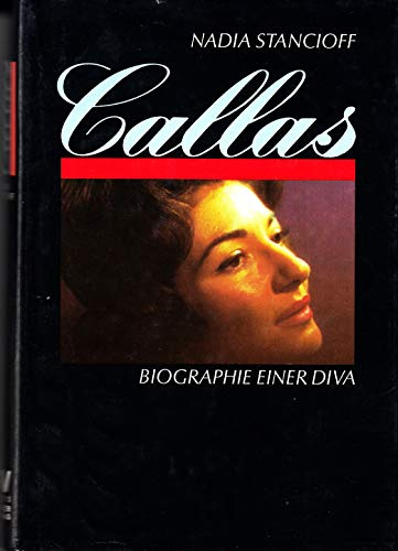 Callas. Biographie einer Diva