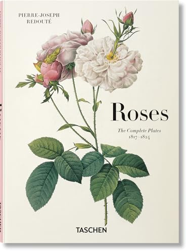 Roses: The Complete Plates 1817-1824