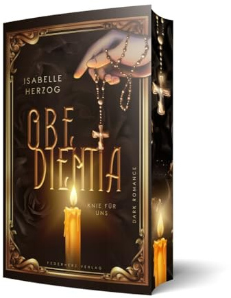 Obedientia: Knie für uns (Dark Romance) | Limitierte Auflage mit Farbschnitt