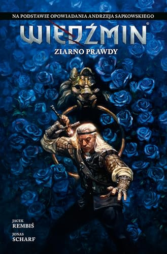Wiedźmin. Adaptacje opowiadań Andrzeja Sapkowskiego. Ziarno prawdy