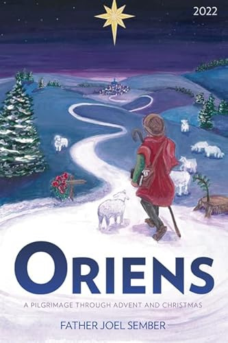 Oriens: A Pilgrimage Through Advent and Christmas 2022