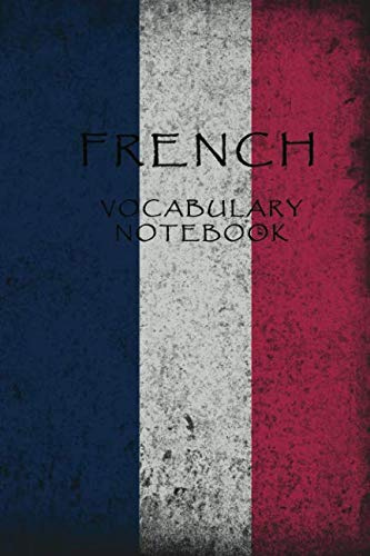French Vocabulary Notebook: 120 lined pages with 2 columns | 6 x 9 inches | Perfect for learning new language