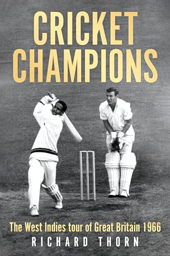Cricket Champions: The West Indies tour of Great Britain 1966
