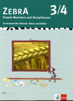 Zebra Sachunterricht 3-4: Projektheft Nutztiere und Nutzpflanzen Klasse 3/4