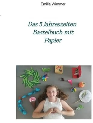 Das 5 Jahreszeiten Bastelbuch mit Papier