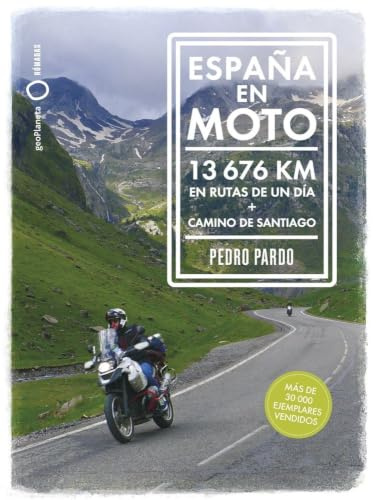 España en moto: 13 676 km en rutas de un día + Camino de Santiago (Nómadas)