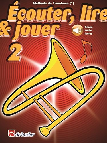 Écouter, lire & jouer 2 Trombone - Clé de Fa