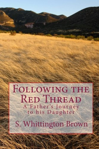 Seguendo il filo rosso: il viaggio di un padre a sua figlia: Volume 1