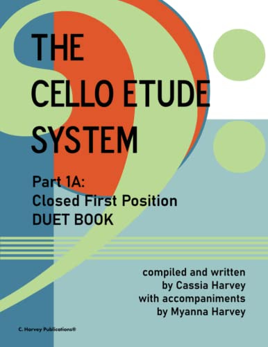The Cello Etude System, Part 1A; Closed First Position, Duet Book