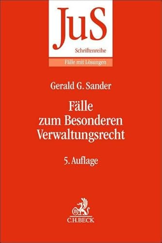 Fälle zum Besonderen Verwaltungsrecht (JuS-Schriftenreihe/Fälle mit Lösungen)