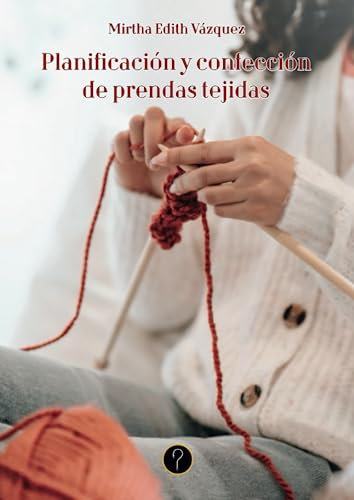 Planificación y confección de prendas tejidas