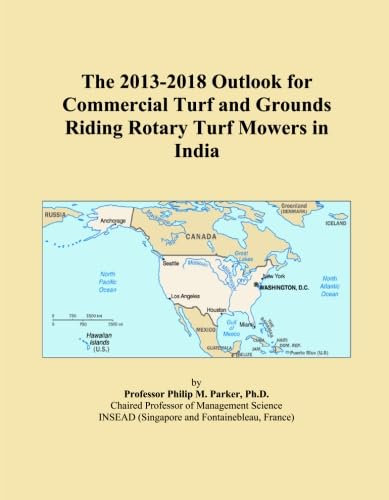 The 2013-2018 Outlook for Commercial Turf and Grounds Riding Rotary Turf Mowers in India