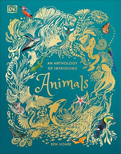 An Anthology of Intriguing Animals: Discover the Fascinating Truths of the Animal Kingdom