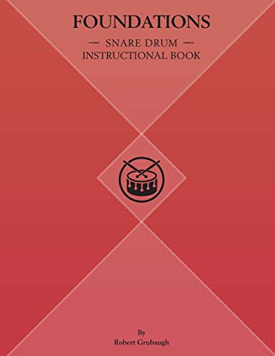 Foundations: Snare Drum Instructional Book