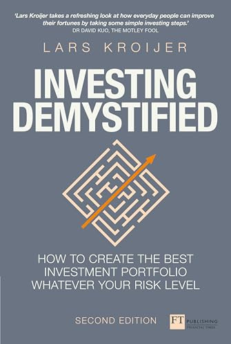Investing Demystified: How To Invest Without Speculation And Sleepless Nights (Financial Times Series)
