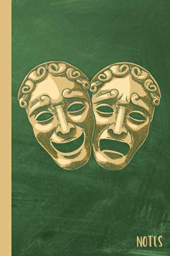 Notes: Theatre Notebook Journal with Tragedy Comedy Masks Design|6x9|100 Wide Ruled Pages|Soft Cover|Theatre Musical Broadway Gift for Theatre Lovers, Actors, Drama Students, DIrectors