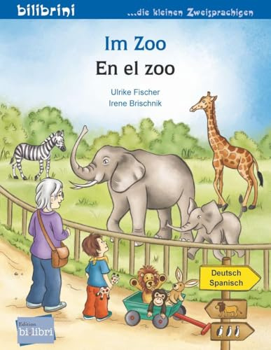 Im Zoo (Deutsch-Spanisch): Zweisprachiges Kinderbuch (bilibrini - die kleinen Zweisprachigen)