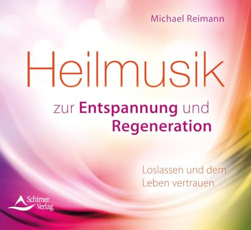 Reimann, M: Heilmusik zur Entspannung und Regeneration