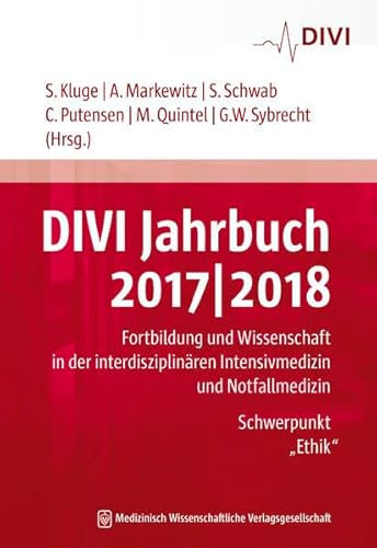 DIVI Jahrbuch 2017/2018: Fortbildung und Wissenschaft in der interdisziplinären Intensivmedizin und Notfallmedizin