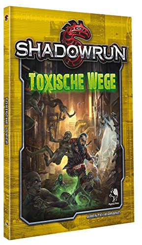 Shadowrun: Toxische Wege