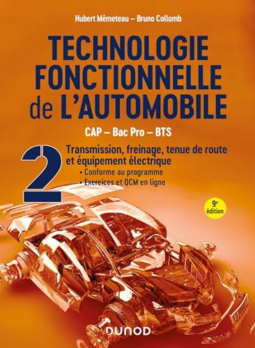 Technologie fonctionnelle de l'automobile - Tome 2 - 9e éd.: Transmission, freinage, tenue de route et équipement électrique