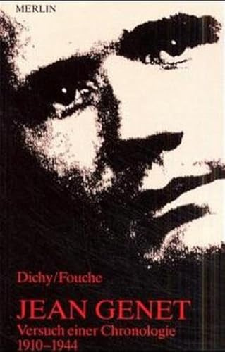 Jean Genet: Versuch einer Chronologie 1910 - 1944