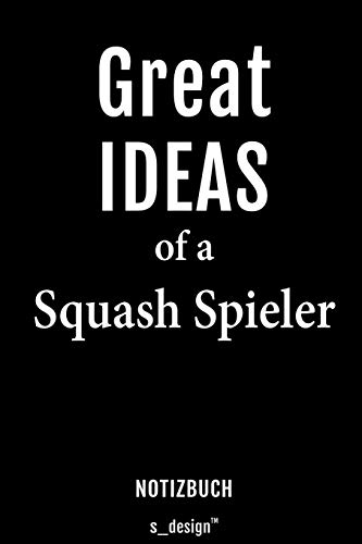 Notizbuch für Squash Spieler: Originelle Geschenk-Idee [120 Seiten liniertes blanko Papier]