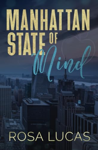 Manhattan State of Mind: An Opposites Attract Office Romance: 2