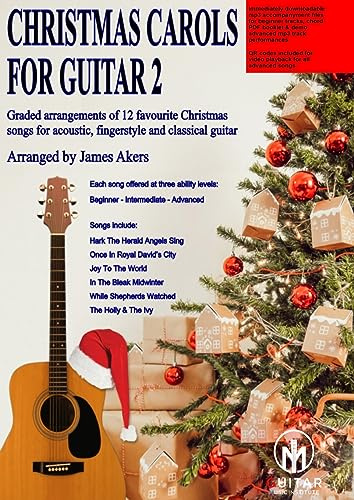 Christmas Carols For Guitar 2: Graded arrangements of 12 favourite Christmas songs for acoustic, fingerstyle and classical guitar (Christmas Carol guitar arrangements and songs, Band 2)